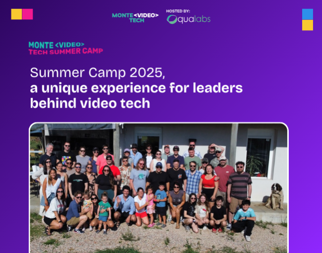 Summer Camp 2025, a unique experience for leaders behind video tech